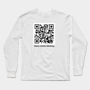 QR code Chaos creates Harmony Long Sleeve T-Shirt